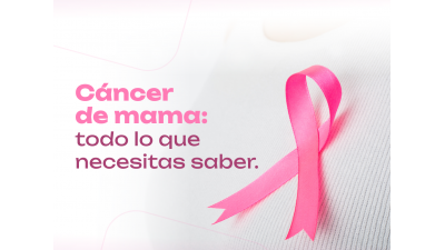 Cáncer de mama: conocer para detectar a tiempo